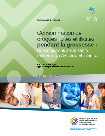 Consommation de drogues licites et illicites pendant la grossesse : Répercussions sur la santé maternelle, néonatale et infantile (Rapport)