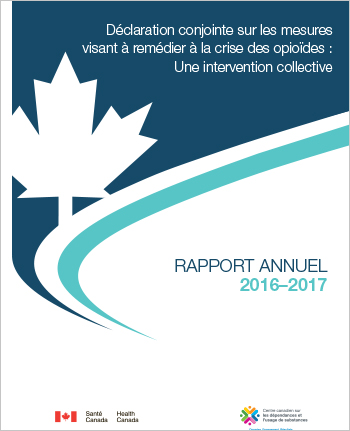 Déclaration conjointe sur les mesures visant à remédier à la crise des opioïdes : Une intervention collective (Rapport annuel 2016-2017)
