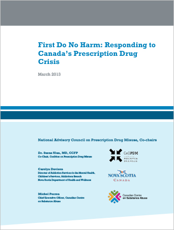 First Do No Harm: Responding to Canada’s Prescription Drug Crisis (Report)