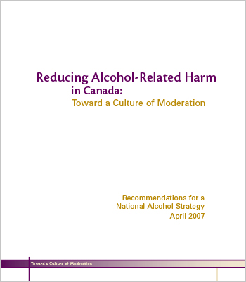 Reducing Alcohol-Related Harm in Canada: Toward a Culture of Moderation