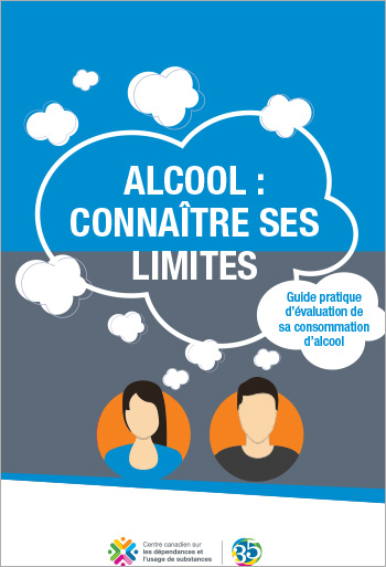 Alcool : connaître ses limites : guide pratique d'évaluation de sa consomation d'alcool