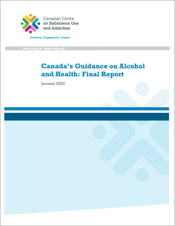 Canadas Guidance on Alcohol and Health Final Report