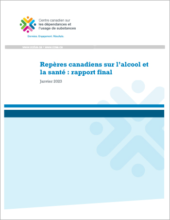 Canadas Guidance on Alcohol and Health Final Report-fr