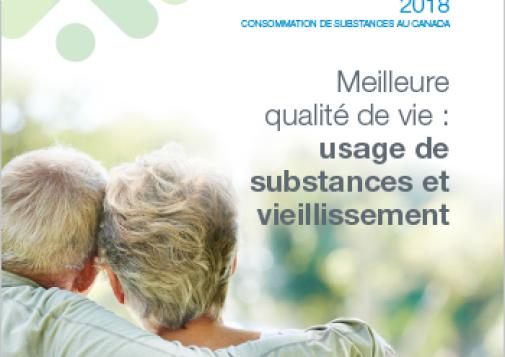 Meilleure qualité de vie : usage de substances et vieillissement (Rapport)