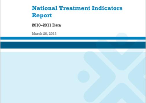 National Treatment Indicators Report: 2010-2011 Data