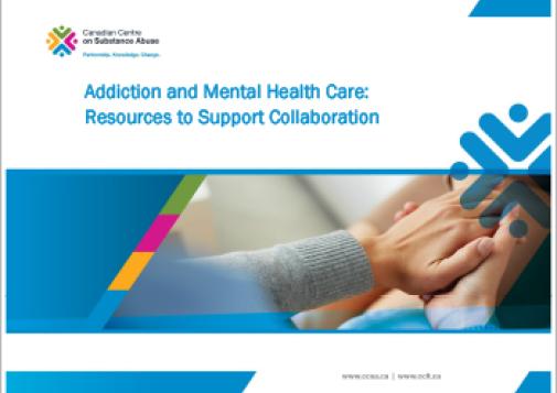 Addiction and Mental Health Care: Resources to Support Collaboration