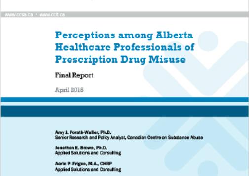 Perceptions among Alberta Healthcare Professionals of Prescription Drug Misuse: Final Report