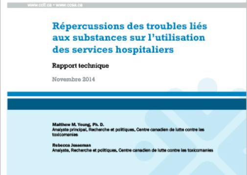 Répercussions des troubles liés aux substances sur l’utilisation des services hospitaliers (Rapport technique)