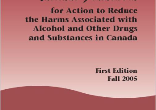 National Framework for Action to Reduce the Harms Associated with Alcohol and Other Drugs and Substances in Canada