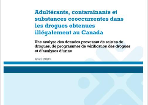 Adultérants, contaminants et substances cooccurrentes dans les drogues obtenues illégalement au Canada : Une analyse des données provenant de saisies de drogues, de programmes de vérification des drogues et d’analyses d’urine [rapport]