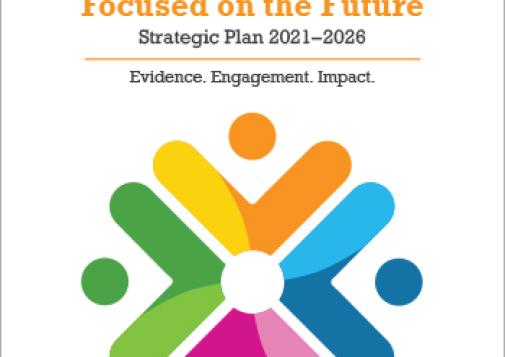 Focused on the Future: Strategic Plan 2021–2026