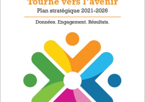 Tourné vers l’avenir : plan stratégique 2021–2026