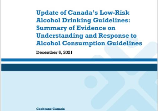 Update of Canada’s Low-Risk Alcohol Drinking Guidelines: Summary of Evidence on Understanding and Response to Alcohol Consumption Guidelines