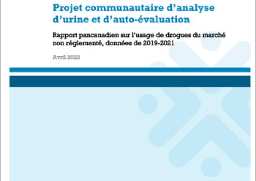 Projet communautaire d’analyse d’urine et d’auto-évaluation : rapport pancanadien sur l’usage de drogues du marché non réglementé, données de 2019
