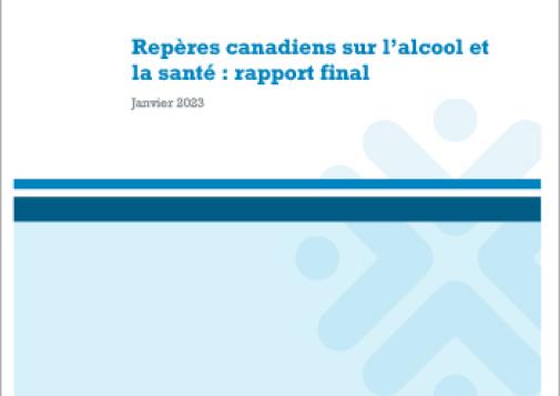 Canada's Guidance on Alcohol and Health Final Report-fr