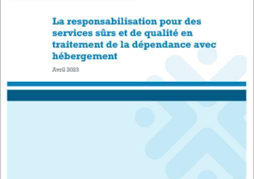 La responsabilisation pour des services sûrs et de qualité en traitement de la dépendance avec hébergement