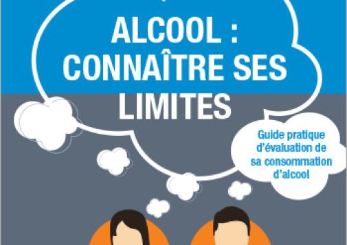 Alcool : connaître ses limites : guide pratique d'évaluation de sa consommation d'alcool