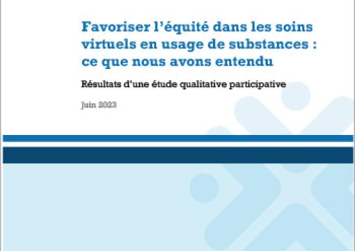 Favoriser l’équité dans les soins virtuels en usage de substances : ce que nous avons entendu