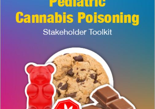 Pediatric Cannabis Poisoning Stakeholder Toolkit