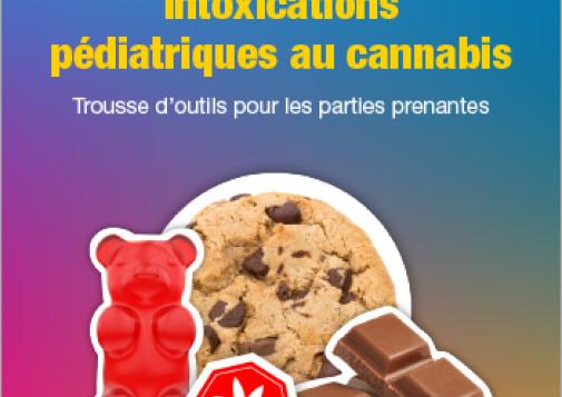 Intoxications pédiatriques au cannabis : trousse d’outils pour les parties prenantes