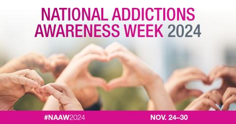 National Addiction Awareness Week 2024