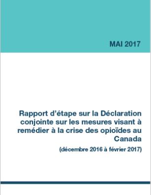 Rapport d’étape sur la Déclaration conjointe sur les mesures visant à remédier à la crise des opioïdes au Canada (mai 2017)