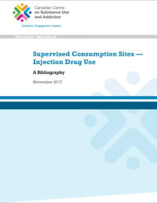 Supervised Consumption Sites – Injection Drug Use: A Bibliography