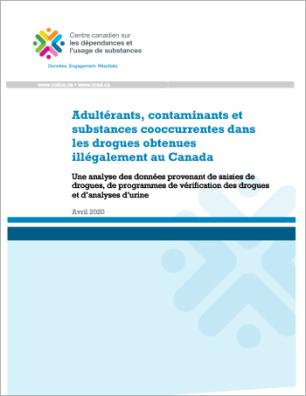 Adultérants, contaminants et substances cooccurrentes dans les drogues obtenues illégalement au Canada : Une analyse des données provenant de saisies de drogues, de programmes de vérification des drogues et d’analyses d’urine [rapport]