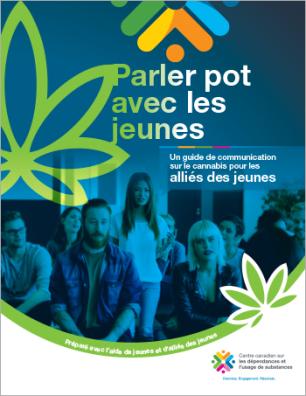 Parler pot avec les jeunes : un guide de communication sur le cannabis pour les alliés des jeunes
