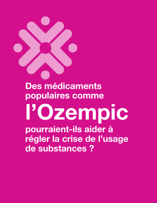  Texte qui dit : Les médicaments populaires comme Ozempic pourraient-ils aider a régler la crise de l'usage de substances ?